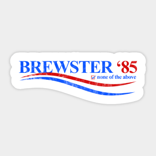 Brewster ‘85 Campaign (distressed) Sticker